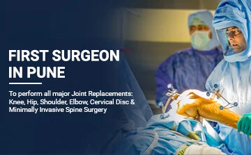 First surgeon in pune, joint replacement surgery in Pune, best knee replacement hospital in Pune